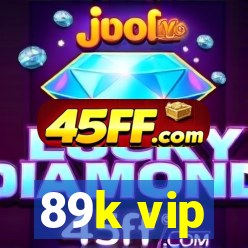 89k vip